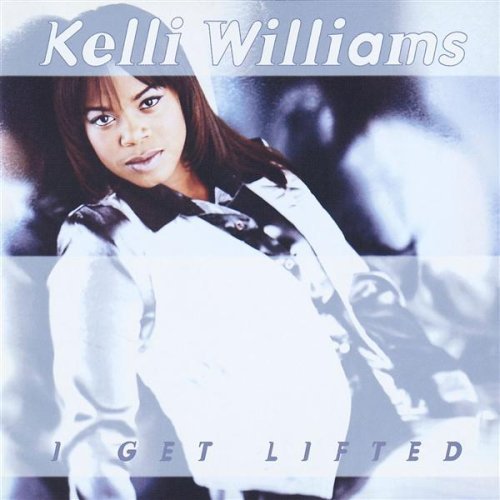 Williams Kelli I Get Lifted 