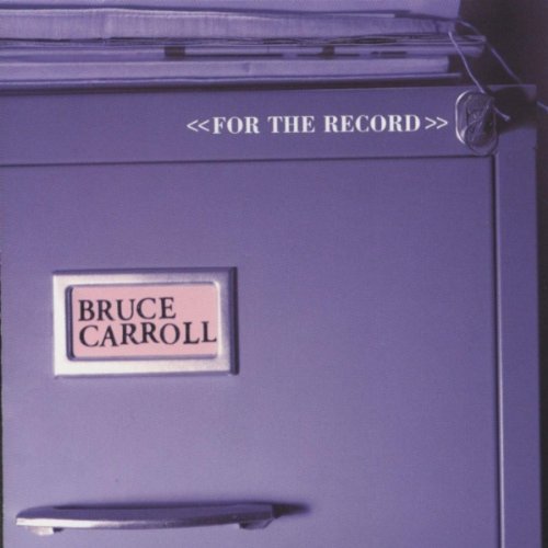 Carroll Bruce For The Record 