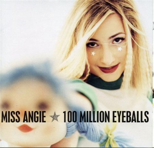 Miss Angie/100 Million Eyeballs