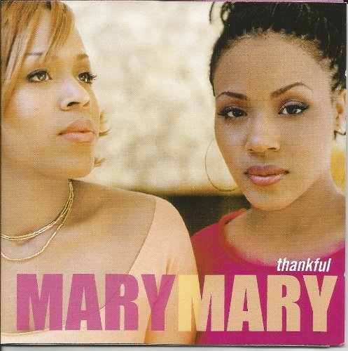 Mary Mary/Thankful