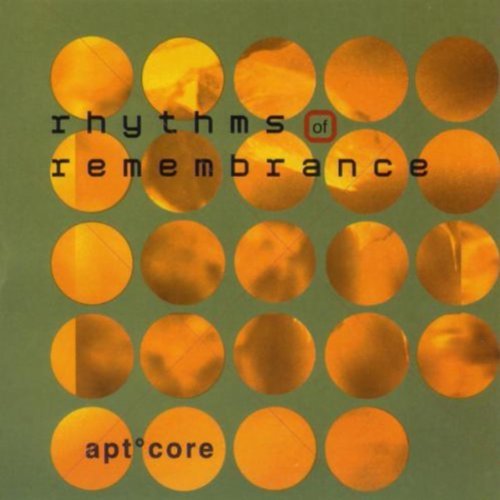 Apt Core/Rhythms Of Remembrance