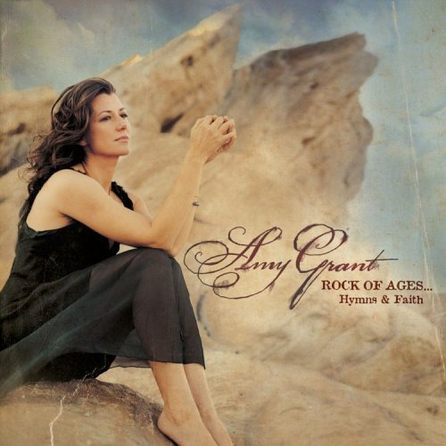 Amy Grant/Rock Of Ages