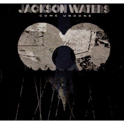 Jackson Waters/Come Undone