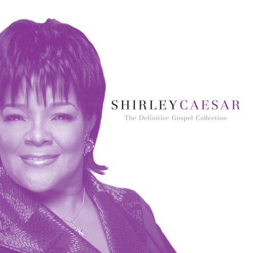 Shirley Caesar/Definitive Gospel Collection