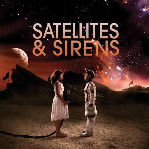 Satellites & Sirens/Satellites & Sirens