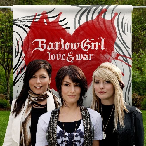 Barlowgirl/Love & War