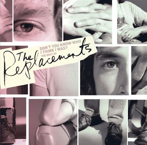 Replacements/Don't You Know Who I Think I W@Incl. Bonus Tracks