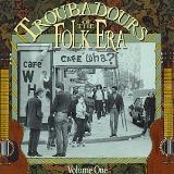 Troubadours Of The Folk Era Vol. 1 Troubadours Of The Folk Guthrie Baez Donovan Andersen Troubadours Of The Folk Era 