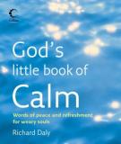 Richard A. Daly God's Little Book Of Calm Words Of Peace And Refreshment For Weary Souls 