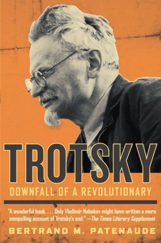 Bertrand M. Patenaude/Trotsky@Downfall Of A Revolutionary