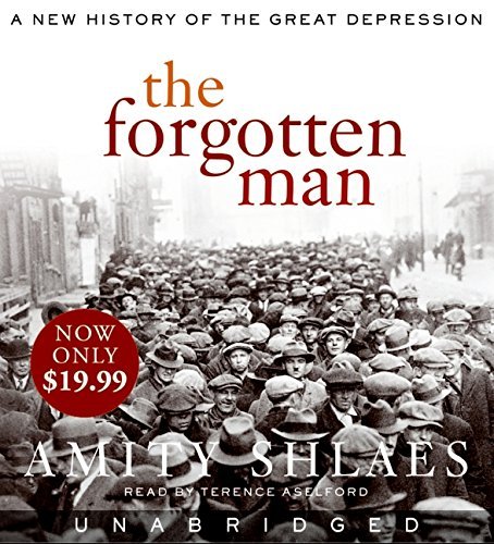 Amity Shlaes The Forgotten Man A New History Of The Great Depression 