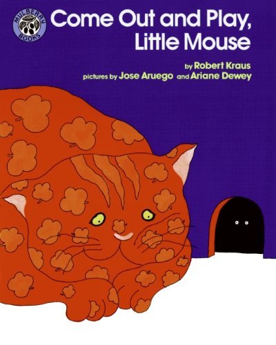 Robert Kraus/Come Out and Play, Little Mouse@Mulberry