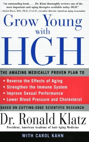 Ronald Klatz/Grow Young with HGH@ Amazing Medically Proven Plan to Reverse Aging, t