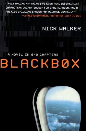 Nick Walker/Blackbox@ A Novel in 840 Chapters