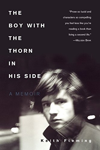 Keith Fleming/The Boy with the Thorn in His Side@ A Memoir