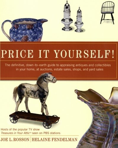 Joe L. Rosson/Price It Yourself!@ The Definitive, Down-To-Earth Guide to Appraising