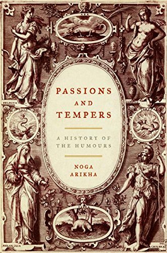 Noga Arikha/Passions And Tempers@A History Of The Humours