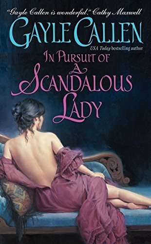 Gayle Callen/In Pursuit of a Scandalous Lady