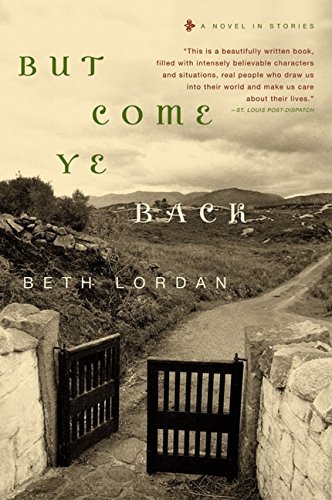Beth Lordan/But Come Ye Back@ A Novel in Stories