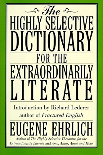Eugene Ehrlich/The Highly Selective Dictionary for the Extraordin