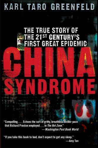 Karl Taro Greenfeld/China Syndrome@ The True Story of the 21st Century's First Great