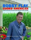 Bobby Flay Bobby Flay Cooks American Great Regional Recipes With Sizzling New Flavors 