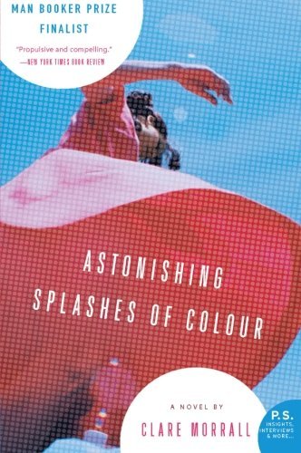 Clare Morrall/Astonishing Splashes of Colour