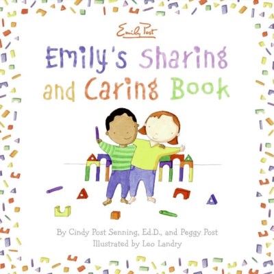 Cindy Post Senning Emily's Sharing And Caring Book 