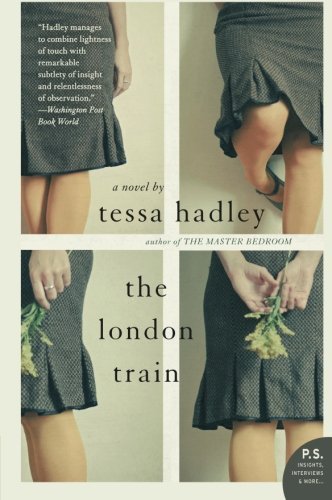 Tessa Hadley/The London Train