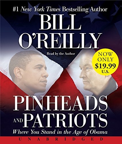 Bill O'Reilly/Pinheads and Patriots Low Price CD@ Where You Stand in the Age of Obama
