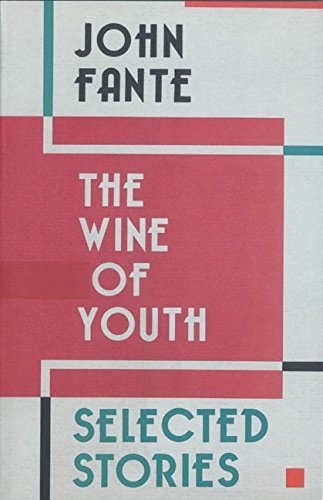 John Fante/The Wine of Youth