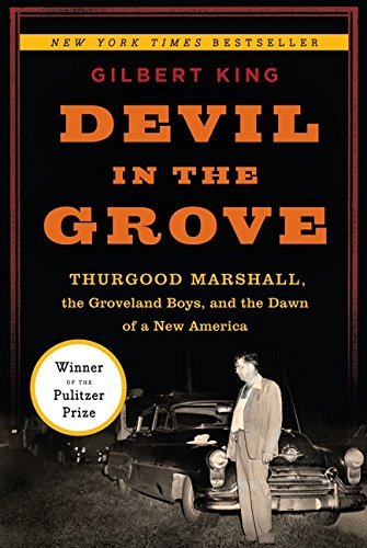 Gilbert King/Devil in the Grove@ Thurgood Marshall, the Groveland Boys, and the Da