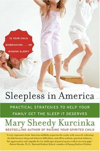 Mary Sheedy Kurcinka Sleepless In America Is Your Child Misbehaving...Or Missing Sleep? 