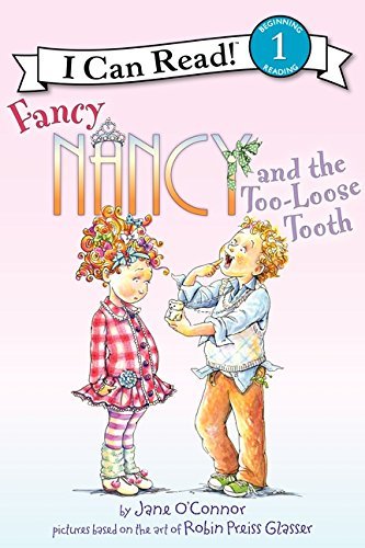 O'Connor,Jane/ Preiss-Glasser,Robin (ILT)/ Enik,/Fancy Nancy and the Too-loose Tooth