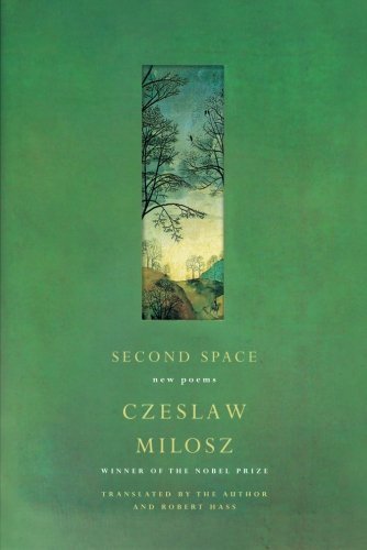 Czeslaw Milosz/Second Space@ New Poems