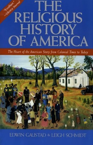 Gaustad,Edwin S./ Schmidt,Leigh Eric/The Religious History of America@Revised