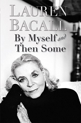 Lauren Bacall/By Myself And Then Some
