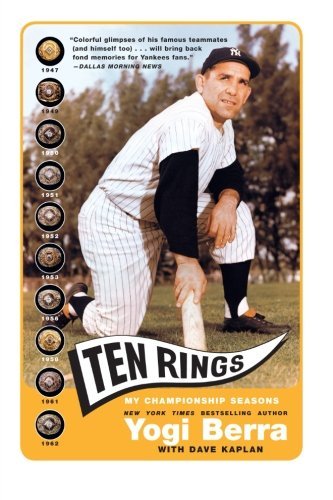 Yogi Berra/Ten Rings@ My Championship Seasons