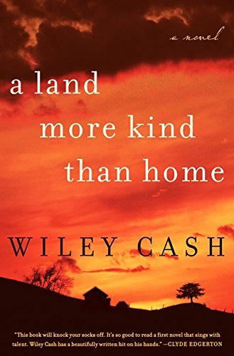 Wiley Cash/A Land More Kind Than Home