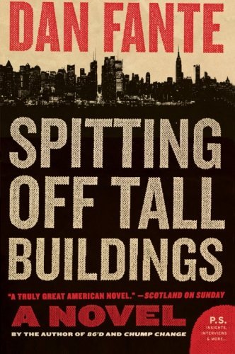 Dan Fante/Spitting Off Tall Buildings