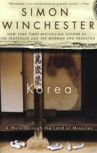Simon Winchester/Korea@ A Walk Through the Land of Miracles