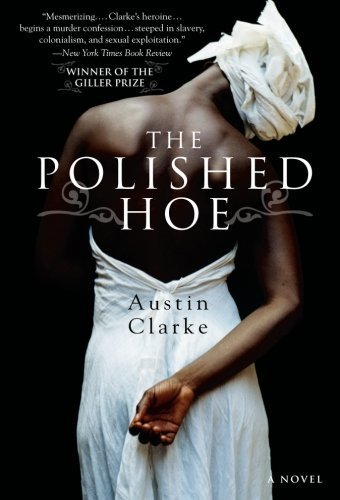 Austin Clarke/The Polished Hoe