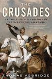 Thomas Asbridge The Crusades The Authoritative History Of The War For The Holy 