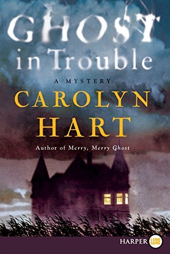 Carolyn Hart/Ghost in Trouble@LARGE PRINT