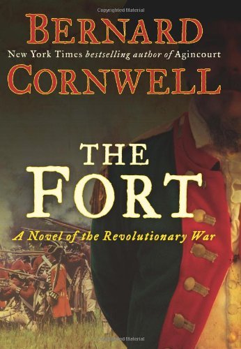 Bernard Cornwell/Fort,The@A Novel Of The Revolutionary War