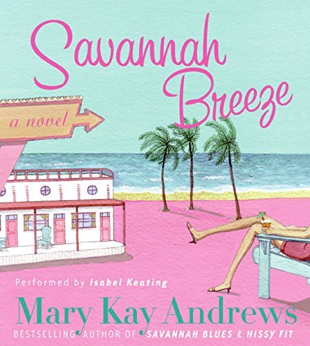 Mary Kay Andrews Savannah Breeze CD Abridged 