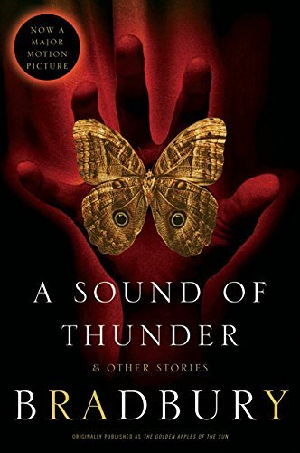Ray Bradbury/A Sound of Thunder and Other Stories@Reprint