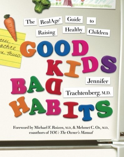 Trachtenberg,Jennifer,M.D./Good Kids, Bad Habits@1