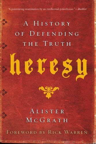 Alister Mcgrath/Heresy@A History Of Defending The Truth