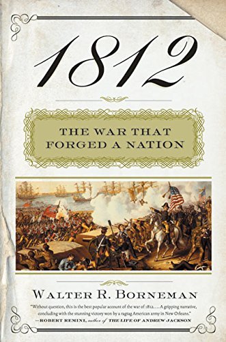 Walter R. Borneman/1812@The War That Forged A Nation